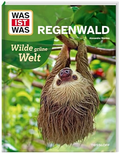 WAS IST WAS Regenwald. Wilde grüne Welt (WAS IST WAS Das Original)