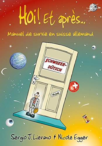 Hoi Et après: Manuel de survie en suisse allemand