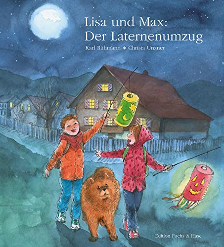 Lisa und Max. Das liechtensteinische Bilderbuch / Lisa und Max. Der Laternenumzug: Die November-Geschichte