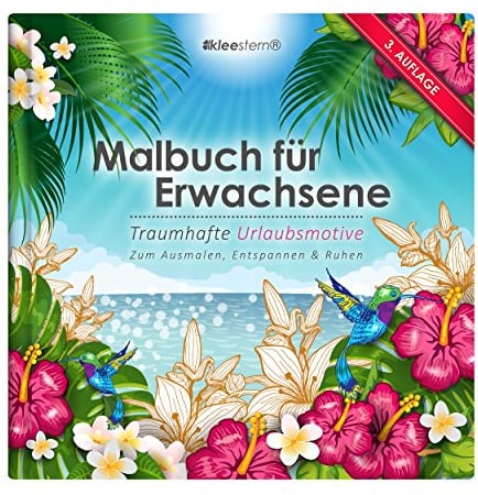 Malbuch für Erwachsene: Traumhafte Urlaubsmotive zum Ausmalen, Entspannen & Ruhen