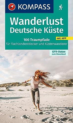 KOMPASS Wanderlust Deutsche Küste: 100 Traumpfade für Flachlandentdecker und Küstenwanderer, GPX-Daten zum Download