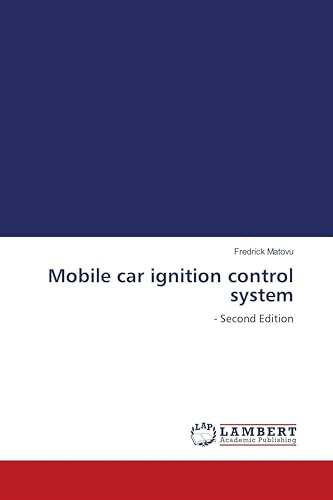 Mobile car ignition control system: - Second Edition