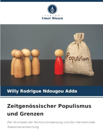 Zeitgenössischer Populismus und Grenzen: Der Grundsatz der Nichtzurückweisung und die internationale Staatenverantwortung