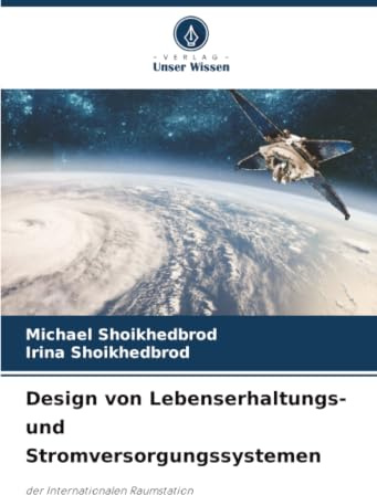 Design von Lebenserhaltungs- und Stromversorgungssystemen: der Internationalen Raumstation