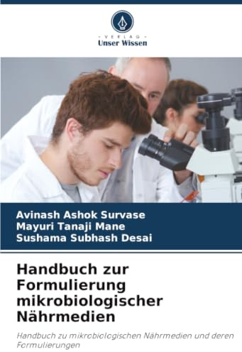 Handbuch zur Formulierung mikrobiologischer Nährmedien: Handbuch zu mikrobiologischen Nährmedien und deren Formulierungen