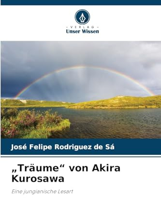 Träume von Akira Kurosawa: Eine jungianische Lesart