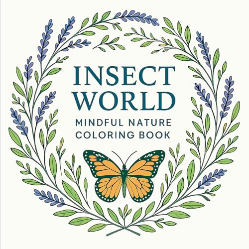 Insect World - Mindful Nature Coloring Book