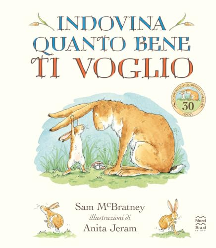 Indovina quanto bene ti voglio. La storia di Leprottino e papà Leprotto. Ediz. a colori (Libri illustrati)