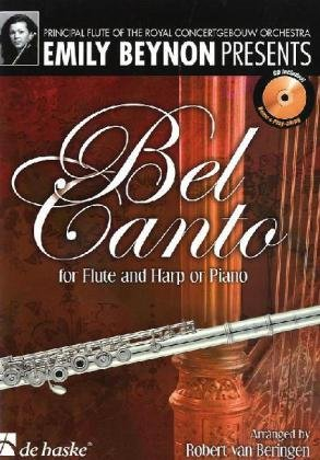 Bel Canto for Flute and Harp or Piano, m. Audio-CD: CD zum Üben und Mitspielen (Play-Along und Demo). Schwierigkeitsgrad: mittelschwer (FLUTE TRAVERSIE)