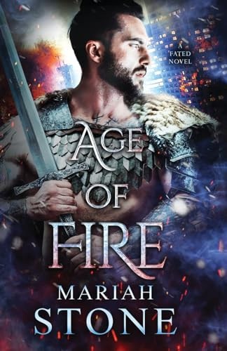 Age of Fire: An urban fantasy romance (Fated, Band 3)