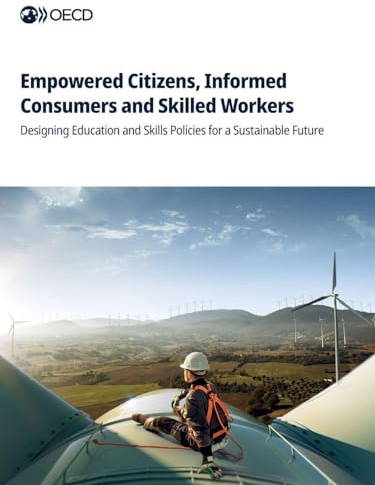 Empowered Citizens, Informed Consumers and Skilled Workers