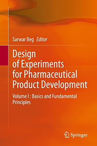 Design of Experiments for Pharmaceutical Product Development: Volume I : Basics and Fundamental Principles