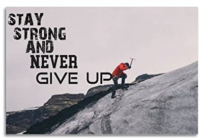 WELTS Motivierendes Poster Stay Strong and never give up, dekoratives Gemälde, Leinwand, Wand- und Kunstbild, Familien-Schlafzimmer, 30 x 45 cm