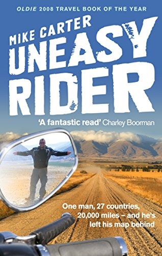Uneasy Rider: One man, 27 countries and 20,000 miles in search of some answers