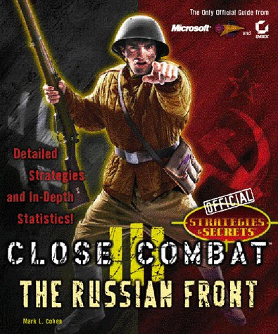 Close Combat III: The Russian Front : Official Strategies & Secrets
