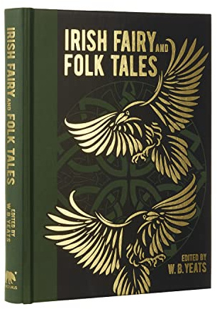 Irish Fairy and Folk Tales (Arcturus Gilded Classics)