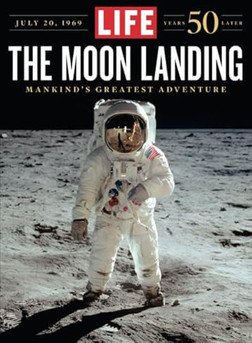 LIFE The Moon Landing: 50 Years Later