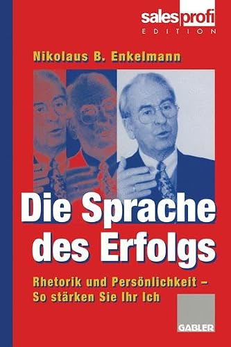 Die Sprache des Erfolgs: Rhetorik und Persönlichkeit ― So stärken Sie Ihr Ich