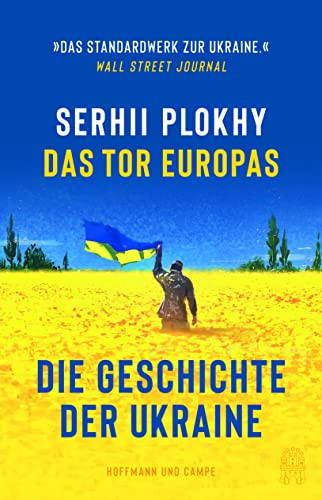 Das Tor Europas: Die Geschichte der Ukraine | »Ein intellektuelles Ereignis!« Ilko-Sascha Kowalcuk