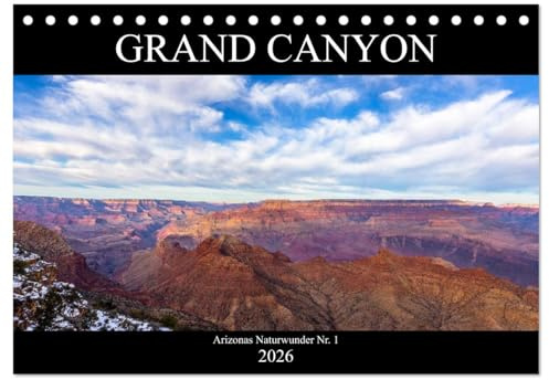 GRAND CANYON - Einblicke (Tischkalender 2026 DIN A5 quer), CALVENDO Monatskalender: Arizonas Nationalpark Nr. 1 in Farbenpracht (CALVENDO Natur)