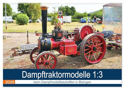 Dampftraktormodelle 1:3 beim Dampfmodellbautreffen in Bisingen (Wandkalender 2026 DIN A2 quer), CALVENDO Monatskalender: Bunte Dampfmaschinen auf Rädern. (CALVENDO Hobbys)