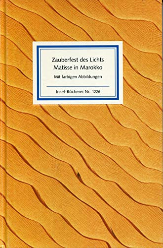 Zauberfest des Lichtes: Matisse in Marokko. Gemälde und Zeichnungen (Insel-Bücherei)