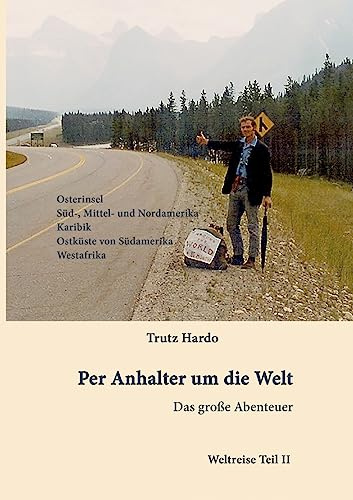 Per Anhalter um die Welt: Das große Abenteuer - Teil II