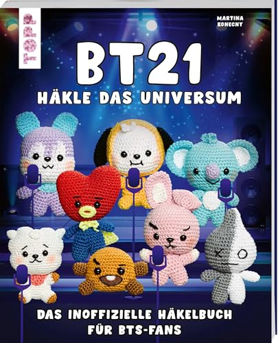 BT21 Häkle das Universum: Das inoffizielle BT21-Häkelbuch für BTS-Fans