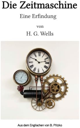 Die Zeitmaschine: Eine Erfindung