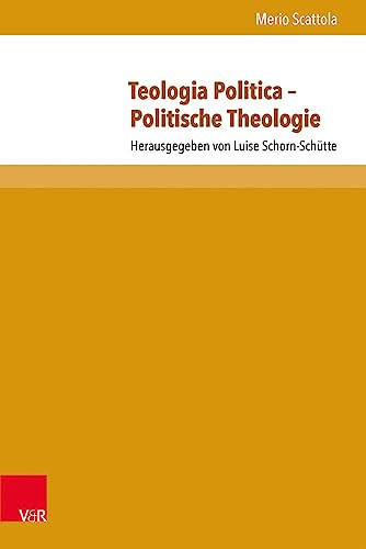 Teologia Politica – Politische Theologie (Schriften zur politischen Kommunikation, Band 25)