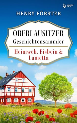 Heimweh, Eisbein & Lametta: Oberlausitzer Geschichtensammler