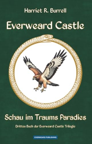 Everweard Castle - Schau im Traums Paradies: Drittes Buch der Everweard Castle Trilogie