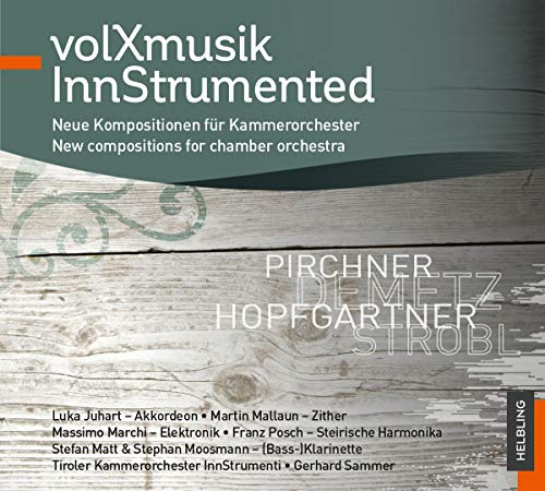 volXmusik Innstrumented: Neue Kompositionen für Kammerorchester (InnStrumenti)