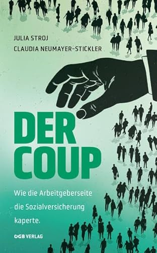 Der Coup: Wie die Arbeitgeberseite die Sozialversicherung kaperte (Varia)