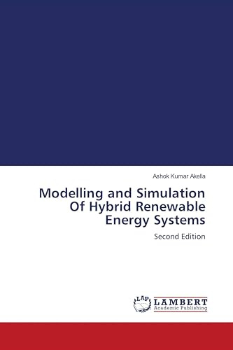 Modelling and Simulation Of Hybrid Renewable Energy Systems: Second Edition