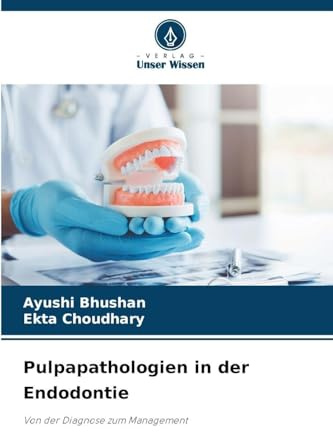 Pulpapathologien in der Endodontie: Von der Diagnose zum Management