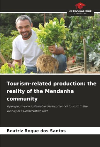 Tourism-related production: the reality of the Mendanha community: A perspective on sustainable development of tourism in the vicinity of a Conservation Unit