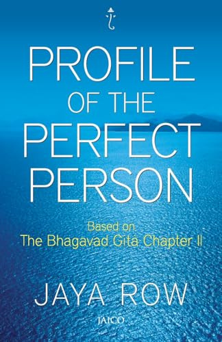 Profile of a Perfect Person: Based on the Bhagavad Gita Chapter 2