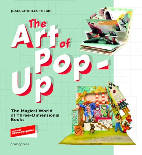The Art of Pop-Up: The Magical World of Three-Dimensional Books (Promopress)