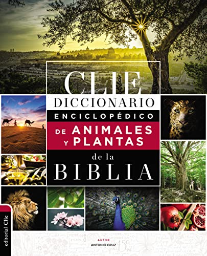 Diccionario Enciclopédico de Animales y Plantas de la Biblia (Colección diccionarios COLOR CLIE)