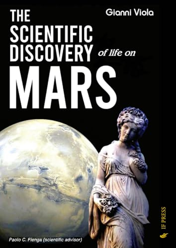 The Scientific Discovery of Life on Mars: Handbook of Planethography for the study of planets and the search for life in the Solar System (Essay Research, Band 97)