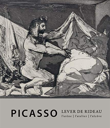 Picasso. Lever de rideau. L'atelier, l'arène, l'alcove: Lever de rideau. L'atelier, l'arène, l'alcôve