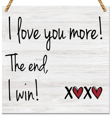 I Love You More the End I Win Wood Plaque Sign Decor,Gifts for Girlfriend Boyfriend,I Love You Gifts for Him Her,Romantic Wood Plaque Sign Decor Home Office Wood Sign Wooden Wall Decor 5 * 5 inch