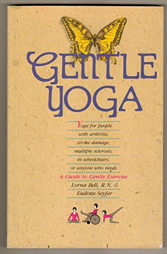 Gentle Yoga: Gentle Yoga a Guide to Low-Impact Exercise