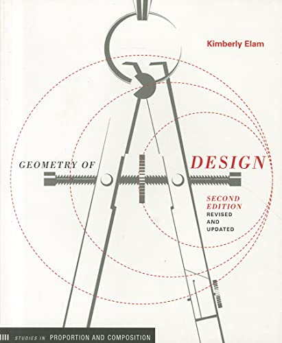 Geometry of Design, revised edition: Studies in Proportion and Composition (Design Briefs)