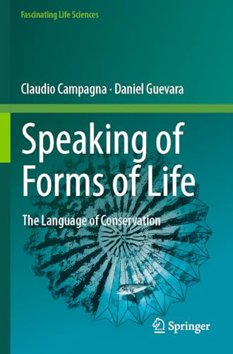 Speaking of Forms of Life: The Language of Conservation (Fascinating Life Sciences)