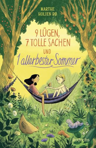 9 Lügen, 7 tolle Sachen und 1 allerbester Sommer: Tolles Sommerbuch für die Ferien für Kinder ab 9 Jahren