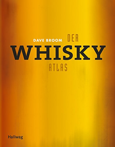 Der Whiskyatlas (Hallwag Getränke-Atlanten)