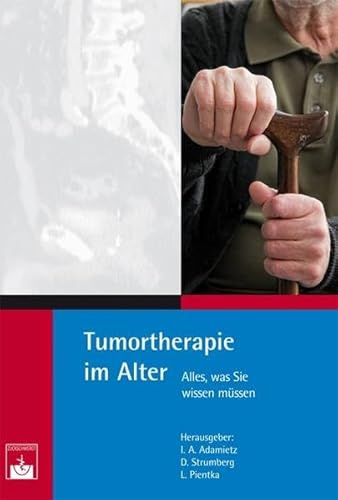 Tumortherapie im Alter: Alles, was Sie wissen müssen