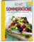 Echt Sommerküche: Über 100 kreative Rezepte (ECHT Kochbücher)